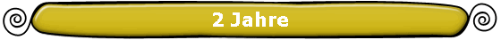 2 Jahre