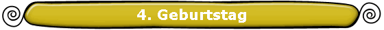 4. Geburtstag